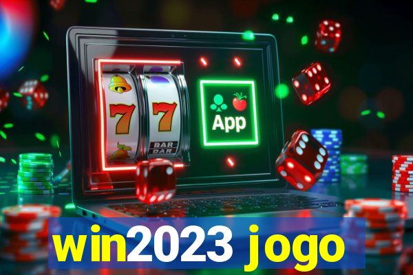 win2023 jogo